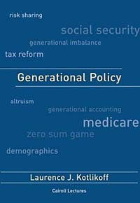 Лоренс Котликофф - Generational Policy (Cairoli Lecture Series)