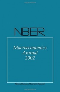  - Nber Macroeconomics Annual 2002 (Nber Macroeconomics Annual, 2002)