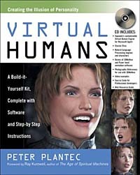 - Virtual Humans: A Build-It-Yourself Kit, Complete With Software and Step-By-Step Instructions