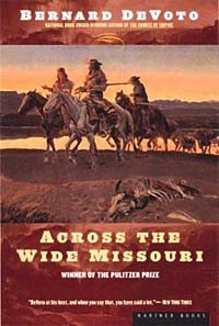Бернард Девото - Across the Wide Missouri