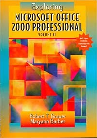  - Exploring Microsoft Office Professional 2000 Volume 2
