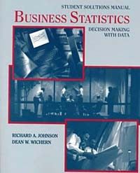  - Business Statistics: Decision Making with Data, Student Solutions Manual