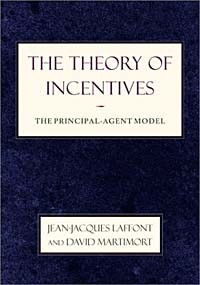  - The Theory of Incentives: The Principal-Agent Model