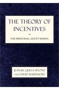  - The Theory of Incentives: The Principal-Agent Model