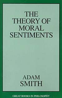 Adam Smith - The Theory of Moral Sentiments (Great Books in Philosophy)