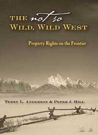  - The Not So Wild, Wild West: Property Rights on the Frontier