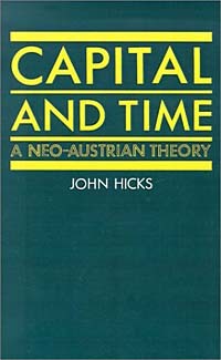  - Capital and Time: A Neo-Austrian Theory