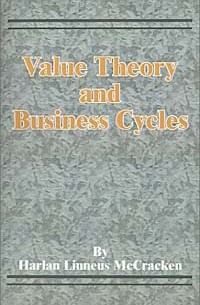 Harlan Linneus McCracken - Value Theory and Business Cycles