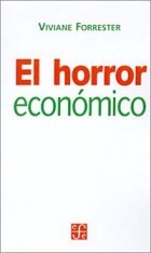 Вивиан Форрестер - El Horror Economico