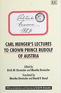  - Carl Menger's Lectures to Crown Prince Rudolf of Austria