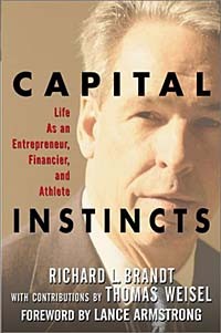 - Capital Instincts: Life as an Entrepreneur, Financier, and Athlete