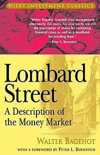 Walter Bagehot - Lombard Street: A Description of the Money Market