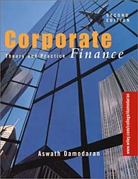 Асват Дамодаран - Corporate Finance: Theory and Practice