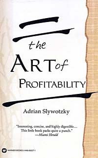 Adrian Slywotzky - The Art of Profitability