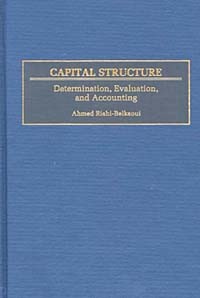 Ahmed Riahi-Belkaoui - Capital Structure