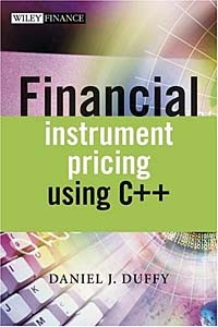 Daniel J. Duffy - Financial Instrument Pricing Using C++