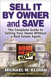 Michael M. Kloian - Sell It by Owner and Save