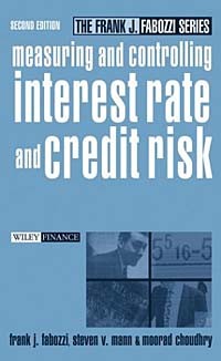  - Measuring and Controlling Interest Rate and Credit Risk