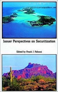 Frank J. Fabozzi, Frank J. Fabozzi - Issuer Perspectives on Securitization