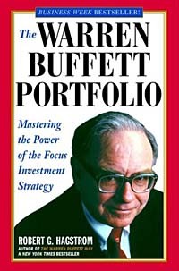 Роберт Г. Хагстром - The Warren Buffett Portfolio : Mastering the Power of the Focus Investment Strategy