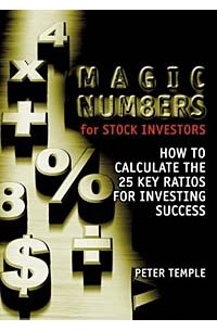 Peter Temple - Magic Numbers for Stock Investors : How to Calculate the 25 Key Ratios For Investing Success