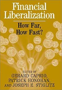  - Financial Liberalization : How Far, How Fast?