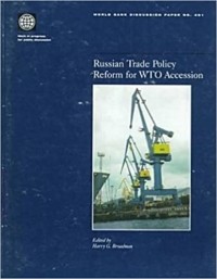  - Russian Trade Policy: Reform for WTO Accession