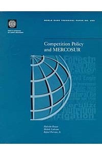  - Competition Policy and Mercosur (World Bank Technical Paper, No 385)