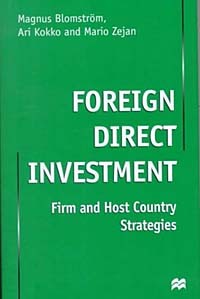  - Foreign Direct Investment: Firm and Host Country Strategies
