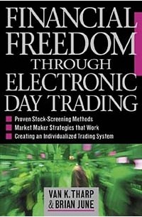  - Financial Freedom Through Electronic Day Trading