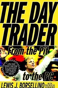 The Day Trader : From the Pit to the PC