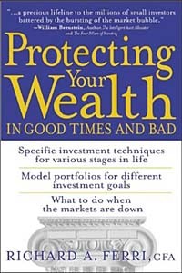 Ричард Ферри - Protecting Your Wealth in Good Times and Bad