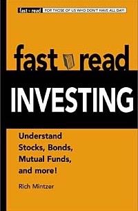 Ричард Минцер - Fastread Investing: Understand Stocks, Bonds, Mutual Funds, and More! (Fastread)