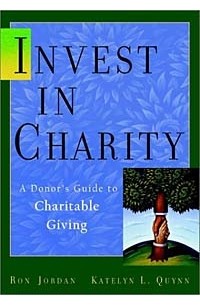  - Invest in Charity: A Donor's Guide to Charitable Giving