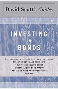 David L. Scott - David Scott's Guide to Investing in Bonds (David Scott's Guide)