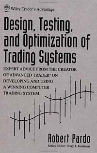 Robert Pardo - Design, Testing, and Optimization of Trading Systems
