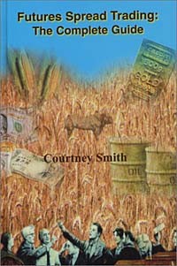 Кортни Смит - Futures Spread Trading: The Complete Guide