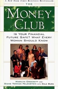  - The Money Club: Is Your Financial Future Safe? What Every Woman Should Know