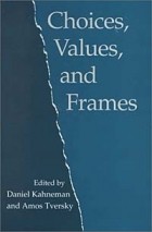  - Choices, Values and Frames