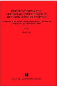 Henk G. Sol - Expert Systems and Artificial Intelligence in Decision Support Systems: Proceedings of the Second Mini Euroconference, Lunteren, the Netherlands, 17