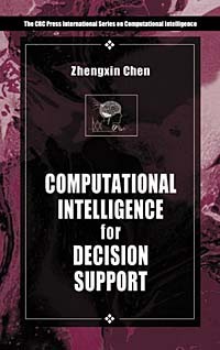 Zhengxin Chen - Computational Intelligence for Decision Support