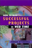 Fergus O'Connell - How to Run Successful Projects in Web Time