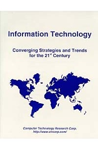 Janet G. Butler - Information Technology: Converging Strategies and Trends for the 21st Century