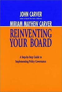  - Reinventing Your Board : A Step-by-Step Guide to Implementing Policy Governance (The Jossey-Bass Nonprofit Sector Series)