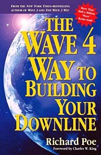 Richard Poe - The Wave 4 Way to Building Your Downline