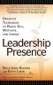  - Leadership Presence: Dramatic Techniques to Reach Out, Motivate, and Inspire
