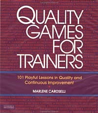 Марлен Карозелли - Quality Games for Trainers: 101 Playful Lessons in Quality and Continuous Improvement