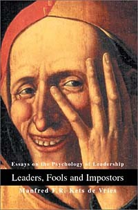 Манфред Кетс де Вриес - Leaders, Fools and Impostors: Essays on the Psychology of Leadership