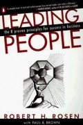  - Leading People: The 8 Proven Principles for Success in Business