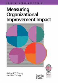  - Measuring Organizational Improvement Impact (Quality Improvement Series)